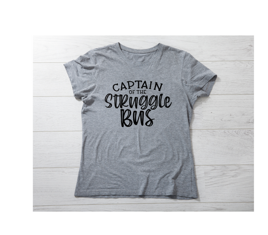 Struggle Bus Captain T Shirt