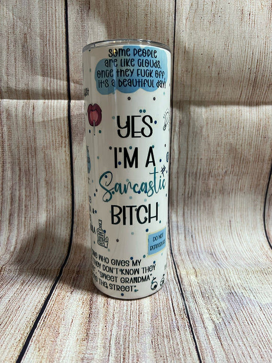 Sarcastic Bitch Tumbler