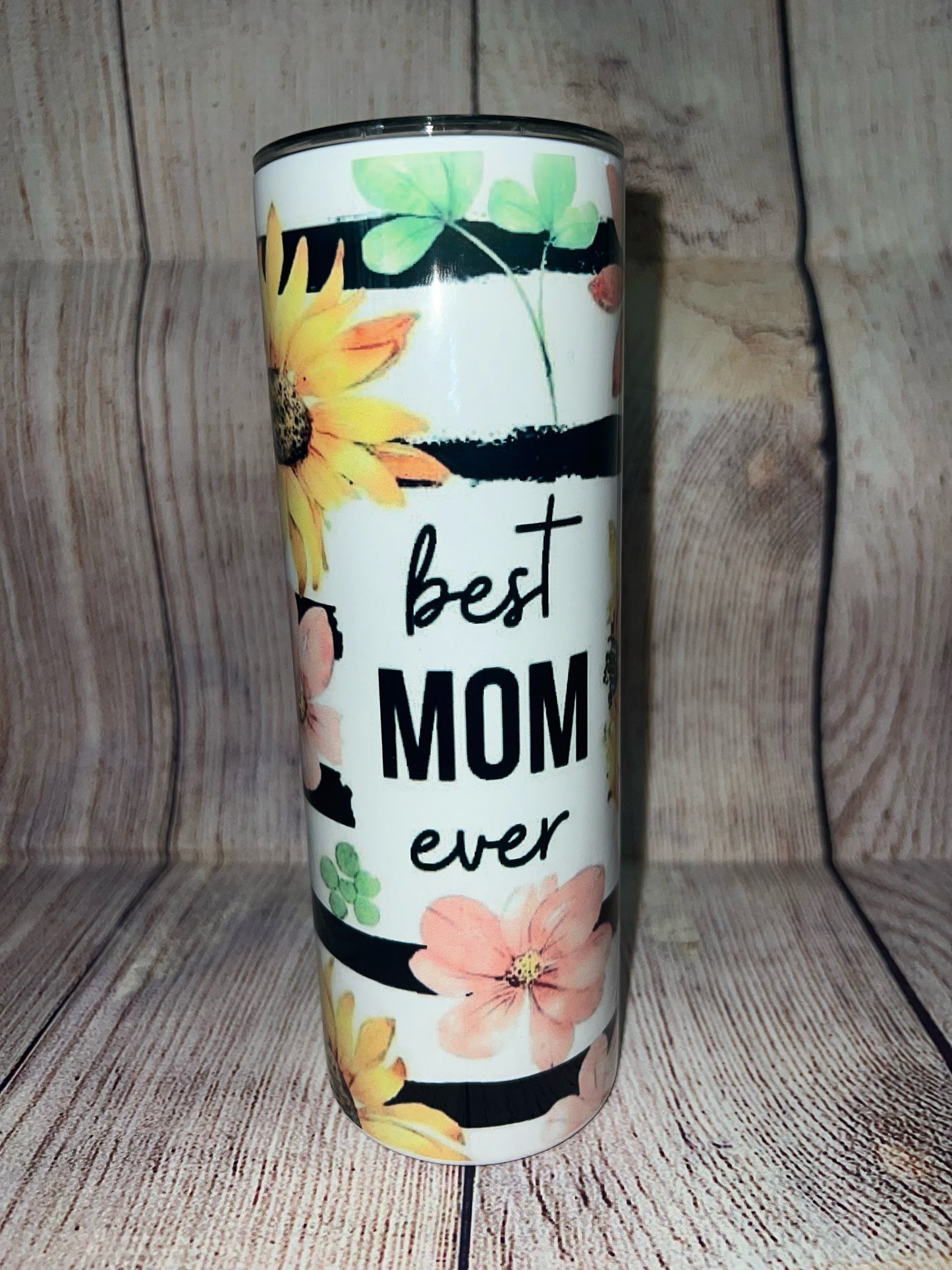 Best Mom Ever Tumbler